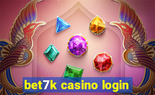 bet7k casino login